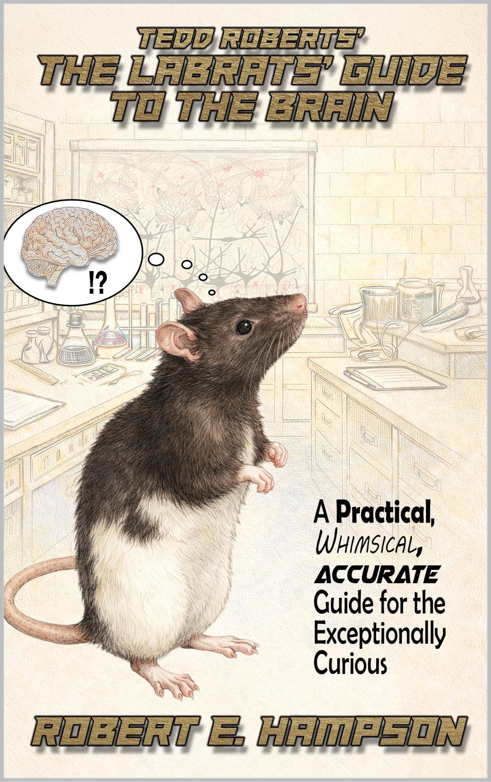 The LabRats’ Guide to the Brain
