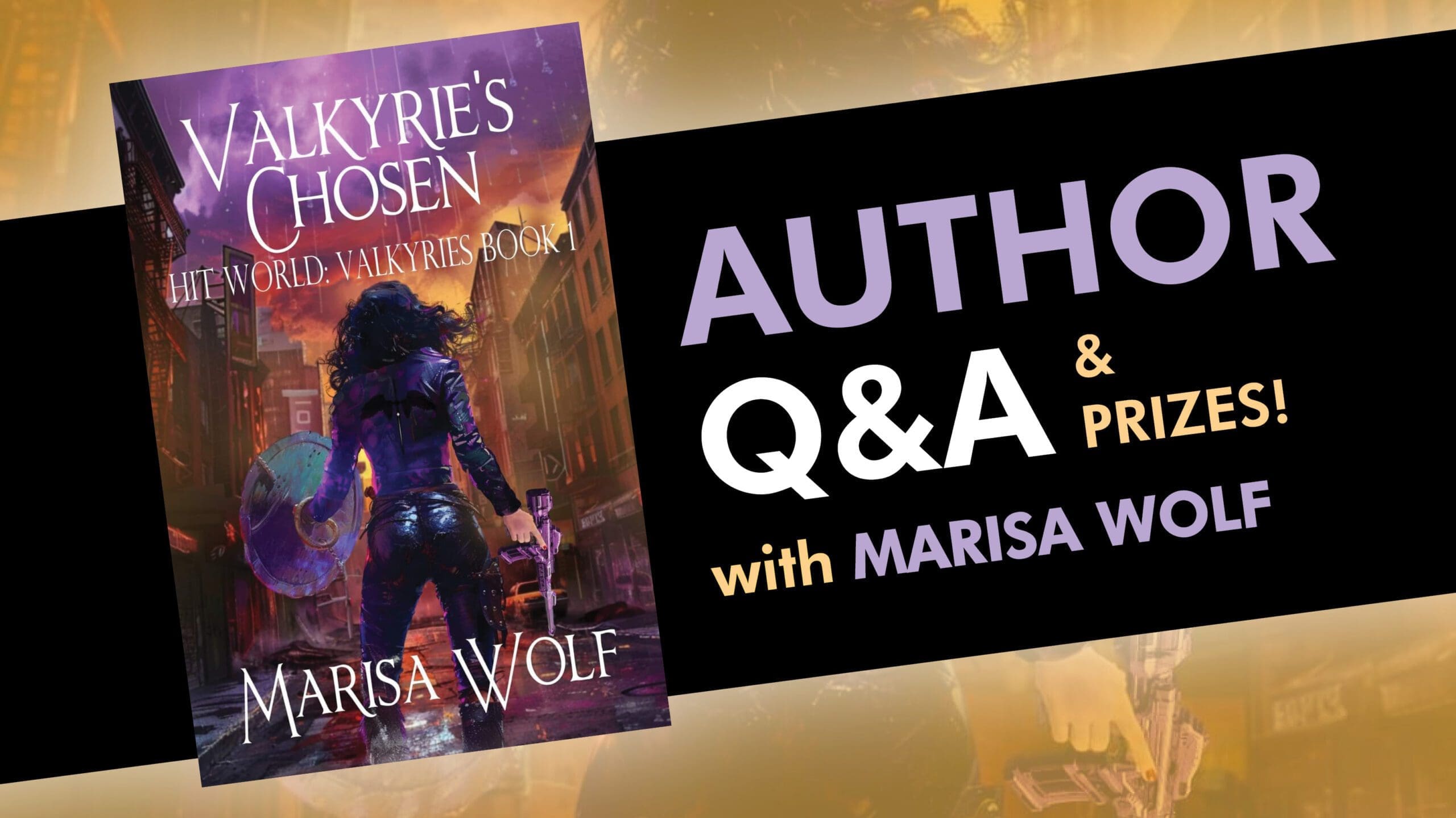 Q&A (& PRIZES!) with Marisa Wolf, author of VALKYRIE’S CHOSEN (Hit World: Valkyries #1)