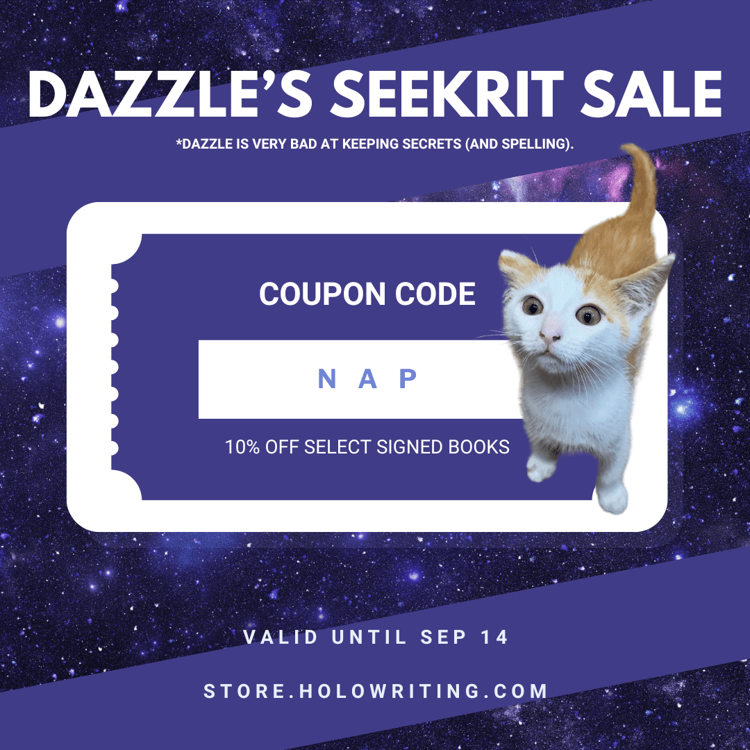 Dazzle’s SEEKRIT SALE: Help Dazzle Nap Sale! Use coupon code “NAP” to get 10% off select signed books.