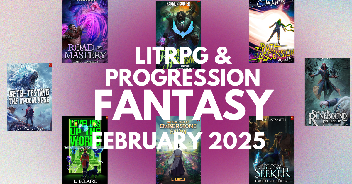 February 2025 LitRPG & Progression Fantasy Releases