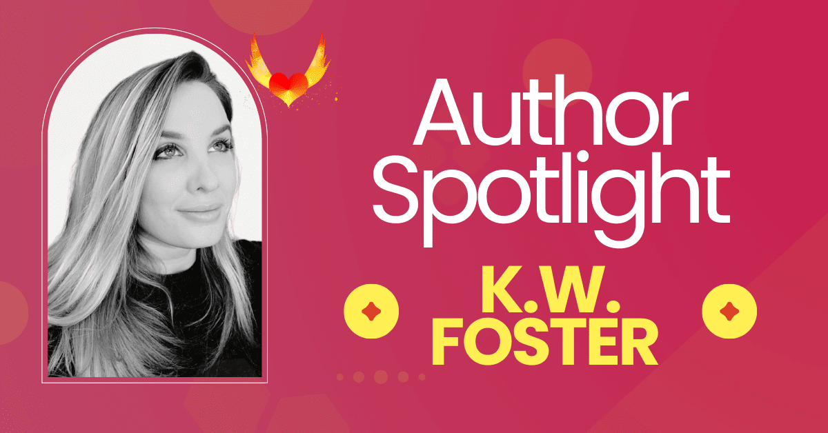 Author Spotlight: K.W. Foster