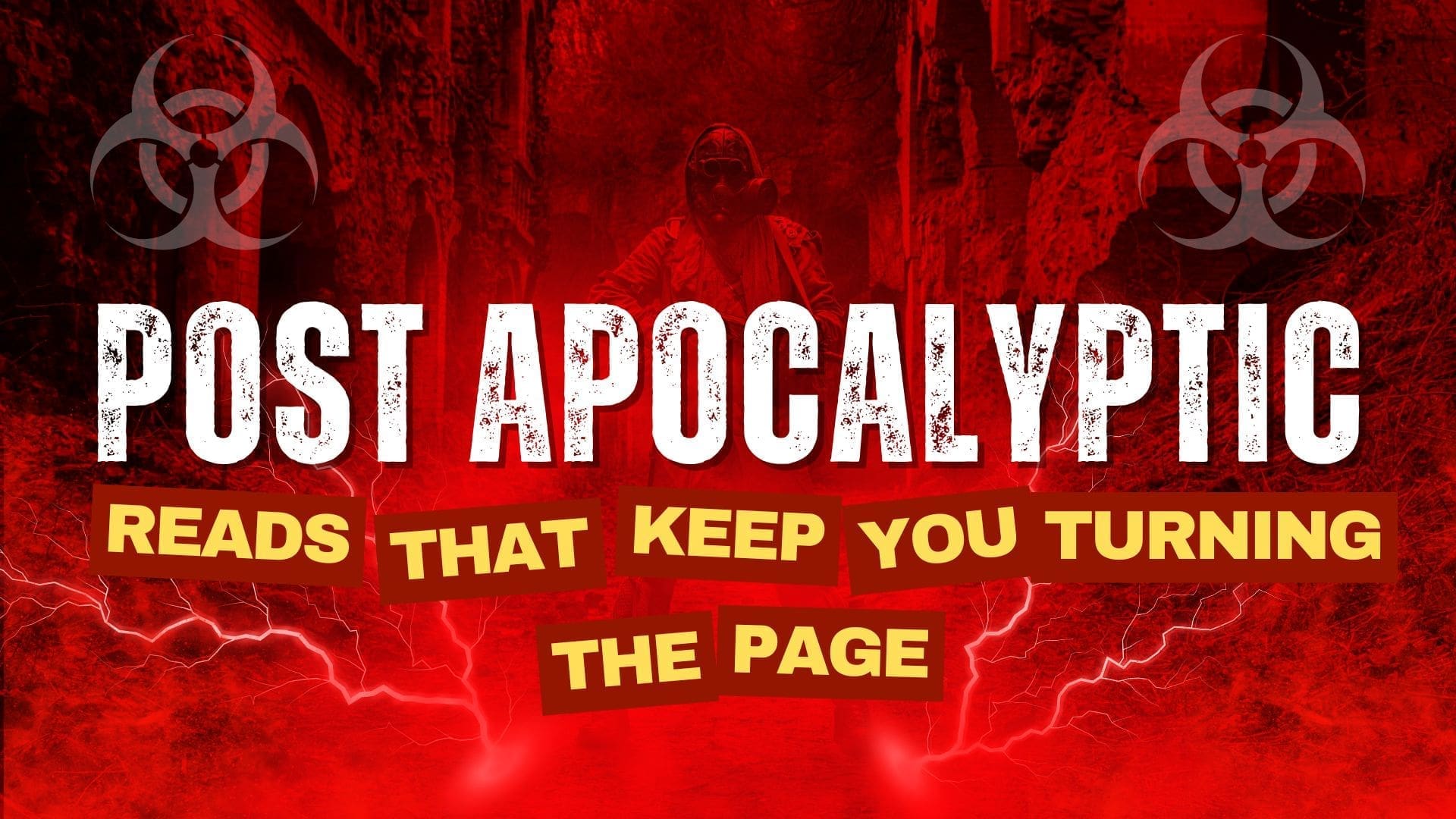 Post Apocalyptic Reads That Keep You Turning the Page