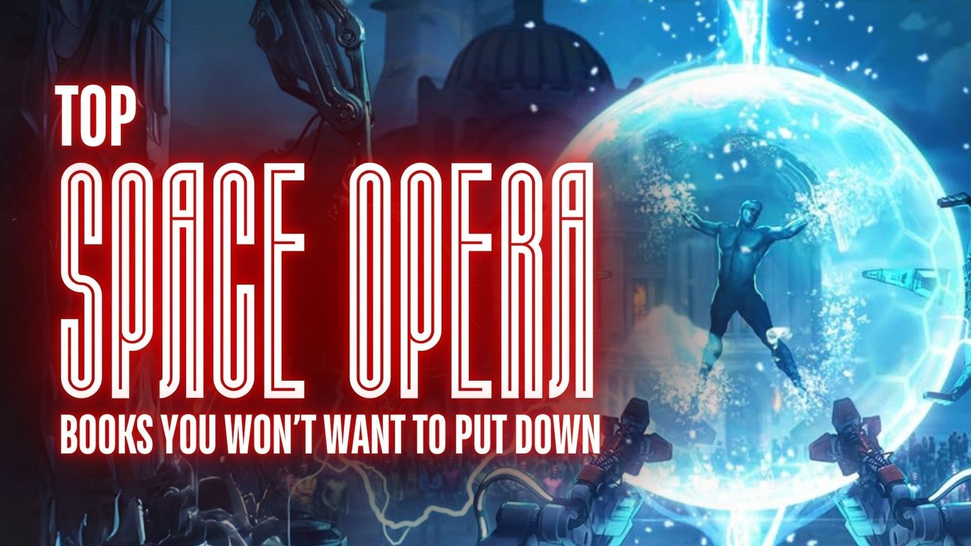 Top Space Opera Books You Won’t Want to Put Down