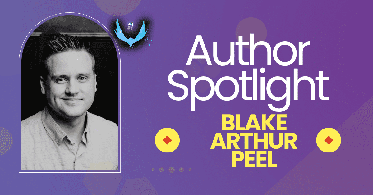 Author Spotlight: Blake Arthur Peel