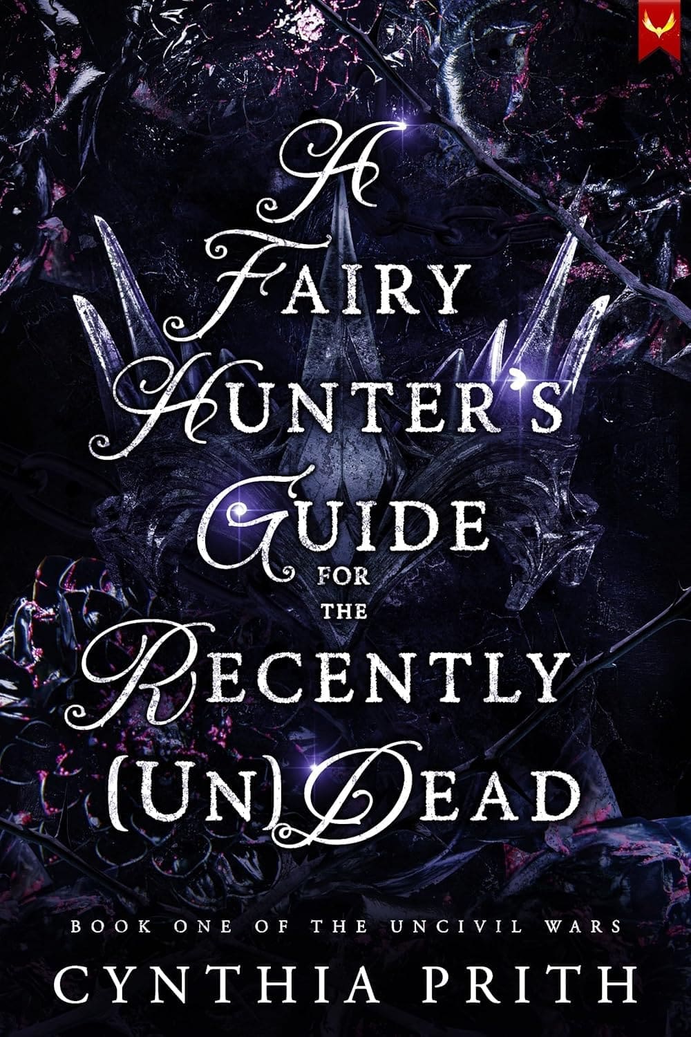 A Fairy Hunter’s Guide for the Recently [Un]Dead