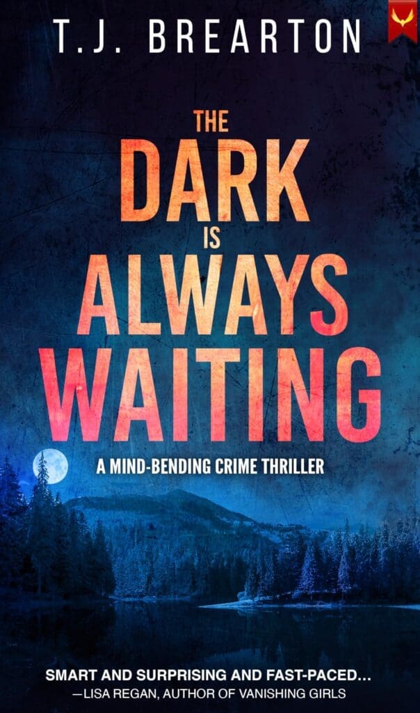 The Dark is Always Waiting