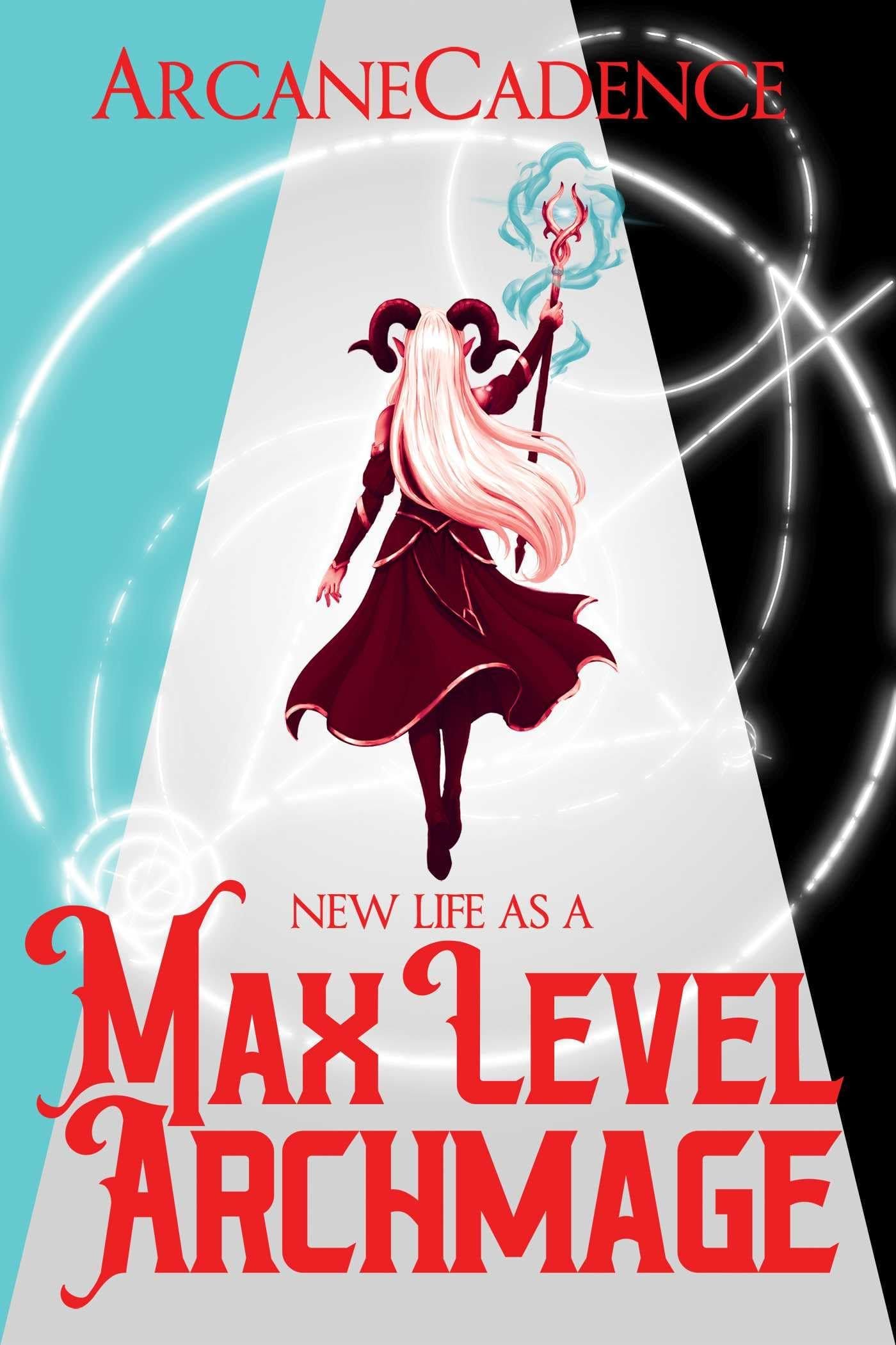 New Life as a Max Level Archmage